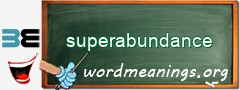 WordMeaning blackboard for superabundance